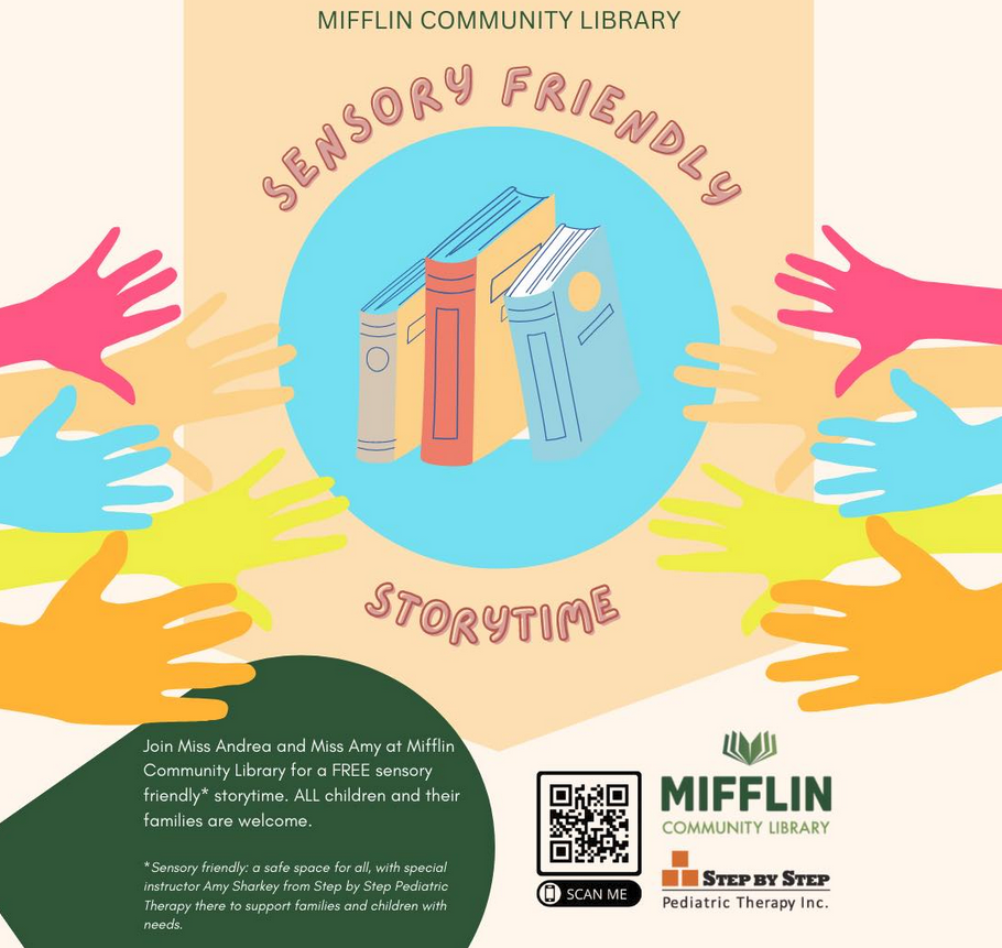 Sensory Friendly StoryTime Flyer by Amy at the Mifflin Community Library in Shillington, PA
Illustration has hands reaching for a group of books.